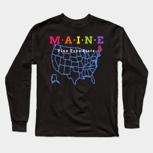 Maine, USA. Pine Tree State - With Map. Long Sleeve T-Shirt